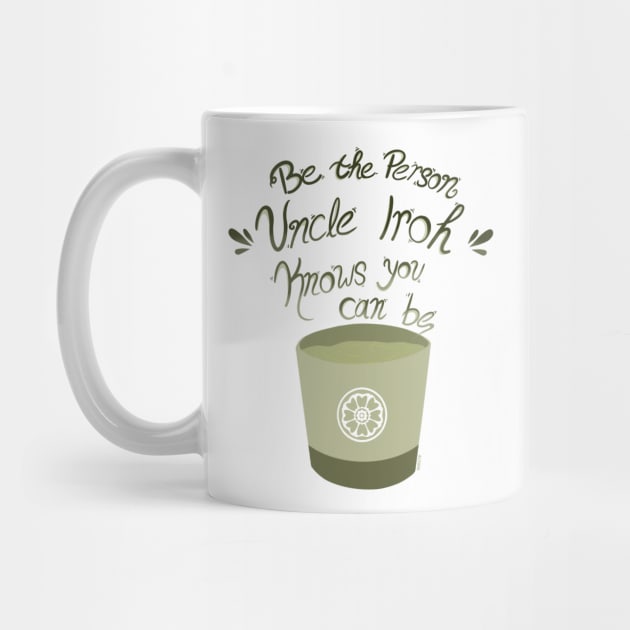 Uncle Iroh Motivational Tea by IKM218